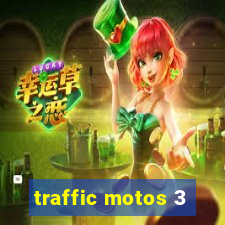 traffic motos 3