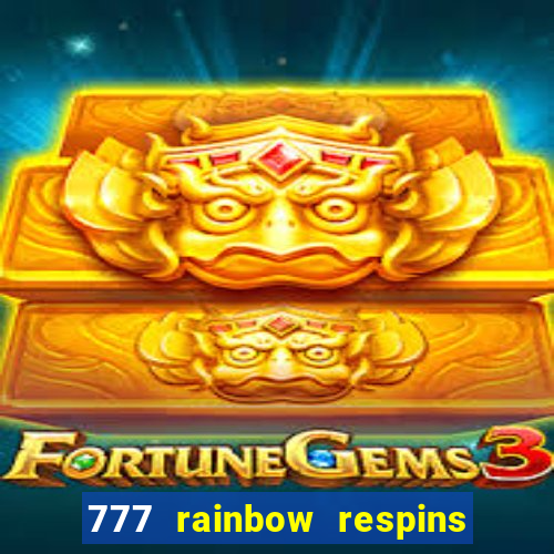 777 rainbow respins slot free play