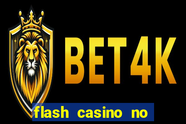 flash casino no deposit bonus