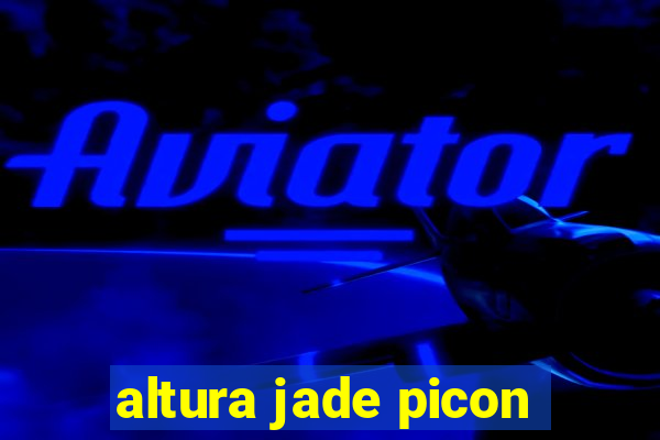 altura jade picon