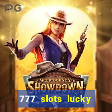 777 slots lucky brasil paga mesmo