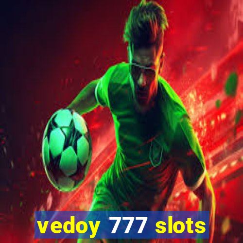 vedoy 777 slots