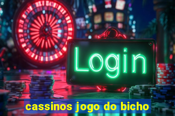 cassinos jogo do bicho