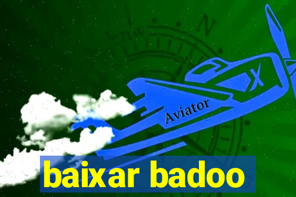 baixar badoo