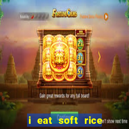 i eat soft rice in another world pt br cap 1