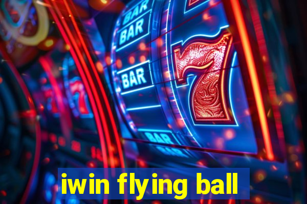 iwin flying ball