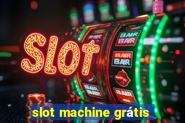 slot machine grátis