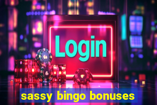 sassy bingo bonuses