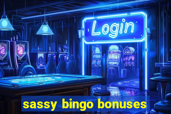 sassy bingo bonuses