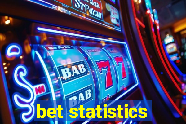 bet statistics