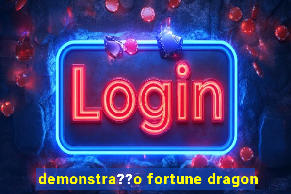 demonstra??o fortune dragon