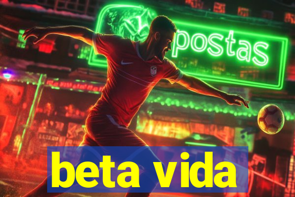 beta vida