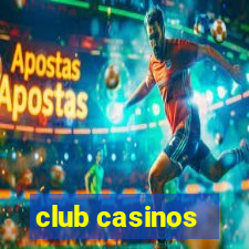 club casinos