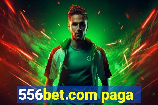 556bet.com paga