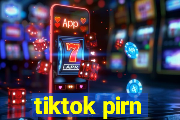 tiktok pirn