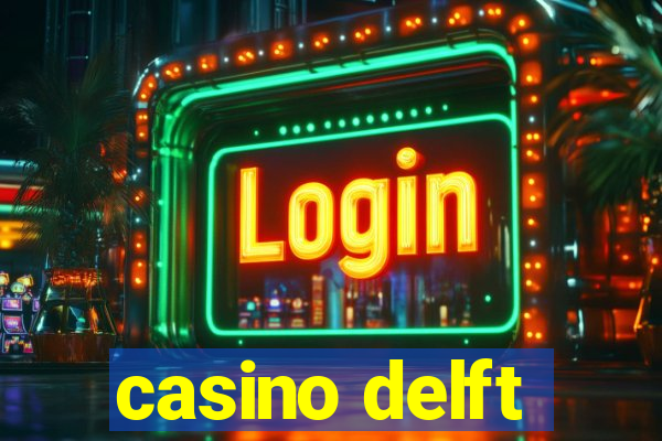 casino delft