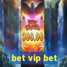 bet vip bet