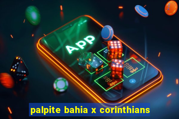 palpite bahia x corinthians