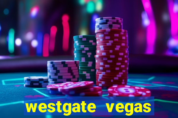 westgate vegas resort and casino