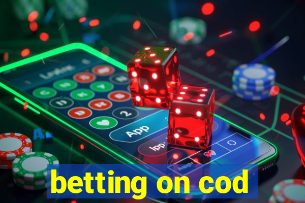 betting on cod