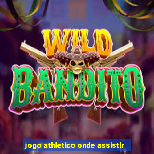 jogo athletico onde assistir