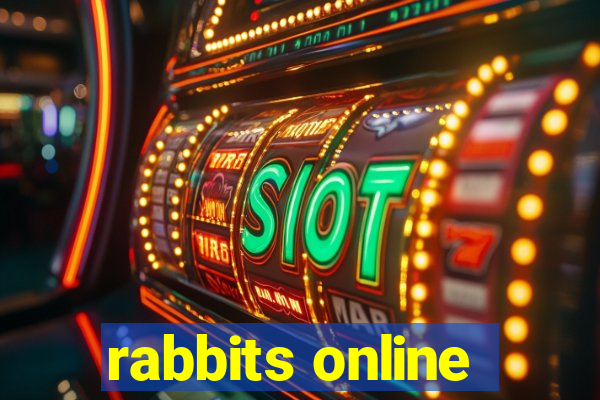 rabbits online