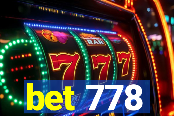 bet 778