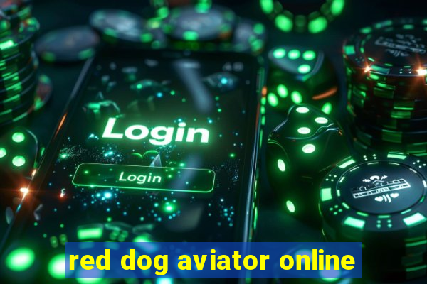 red dog aviator online