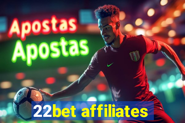 22bet affiliates