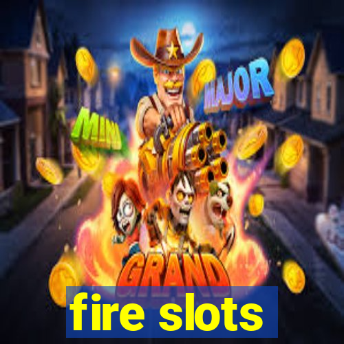 fire slots