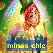 minas chic