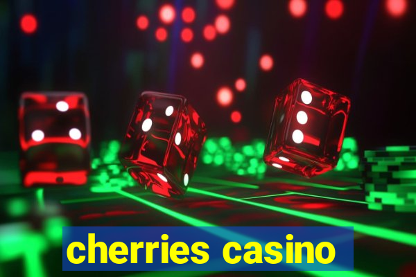 cherries casino