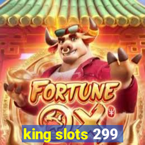 king slots 299