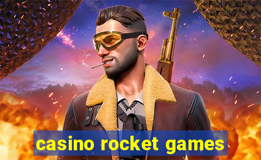 casino rocket games