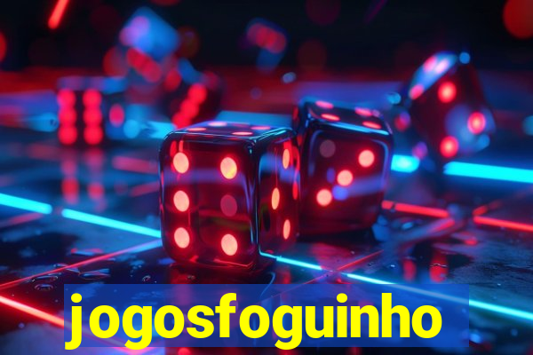 jogosfoguinho