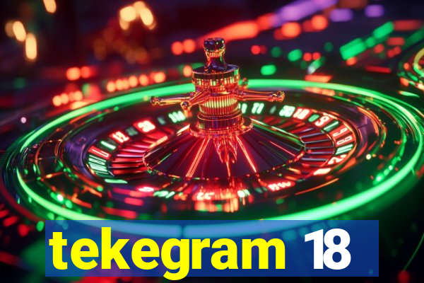 tekegram 18