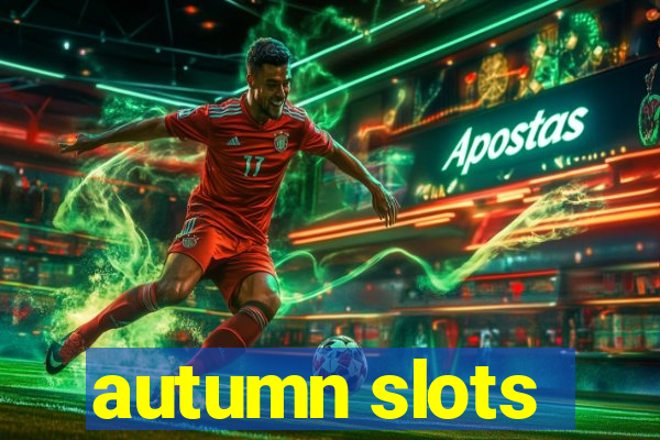 autumn slots