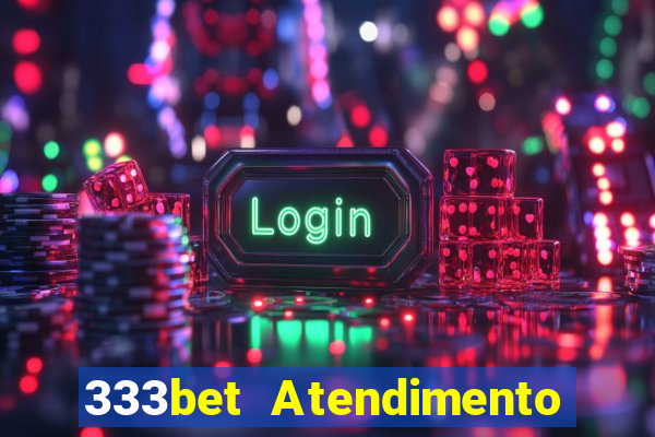 333bet Atendimento ao Cliente