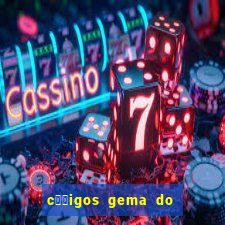 c璐竏igos gema do destino 2024