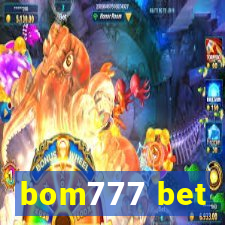 bom777 bet