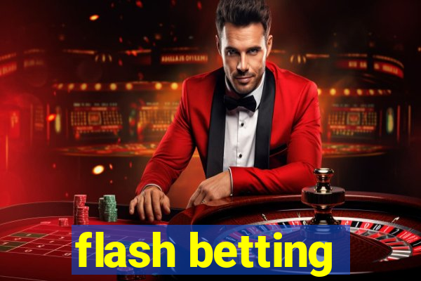 flash betting