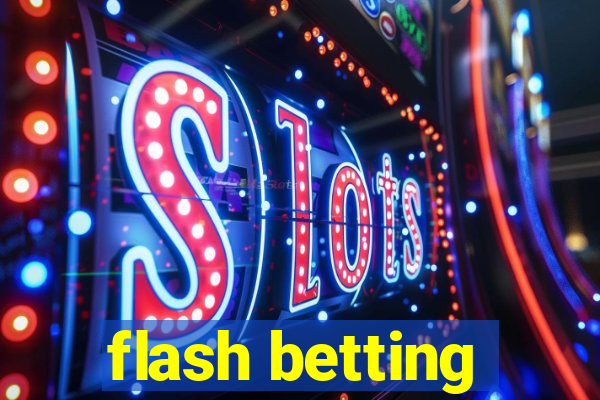 flash betting