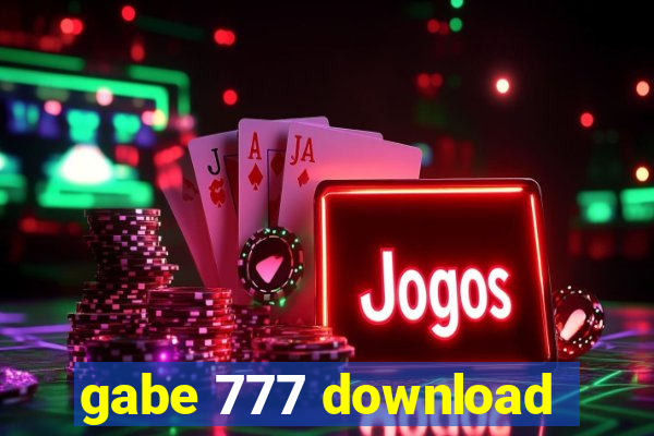 gabe 777 download