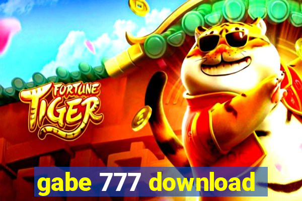 gabe 777 download