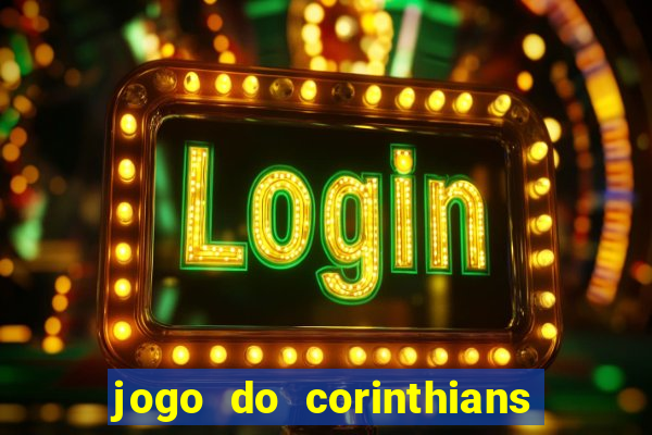 jogo do corinthians ao vivo multicanal