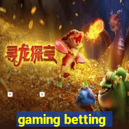 gaming betting