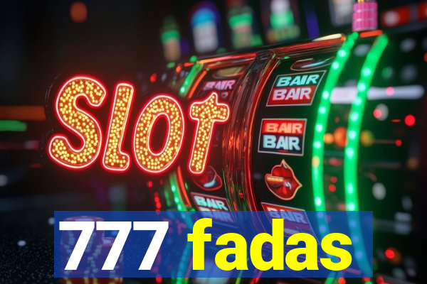 777 fadas