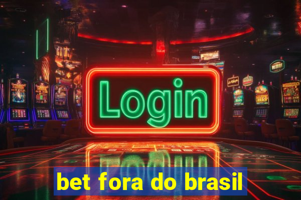 bet fora do brasil