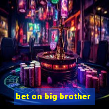 bet on big brother