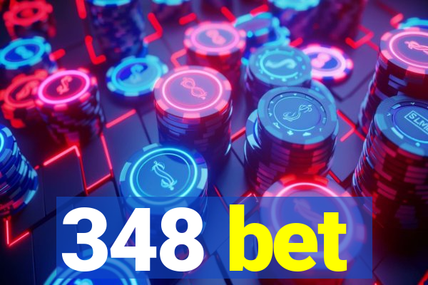 348 bet